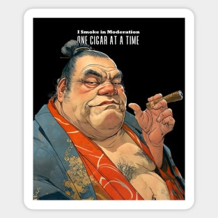 Puff Sumo Smoking a Cigar: "I Smoke Cigars in Moderation; One Cigar at a Time"  on a dark (Knocked Out) background Sticker